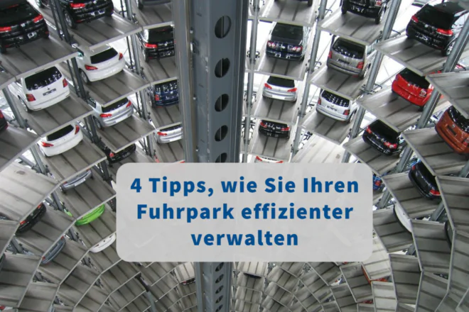 4 Tipps, wieSie Ihren Fuhrpark effizienter verwalten