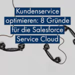 Kundenservice optimieren