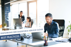 Einführung der Salesforce Service Cloud | Beitragsbild