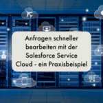 Anfragen bearbeiten | Salesforce Service Cloud