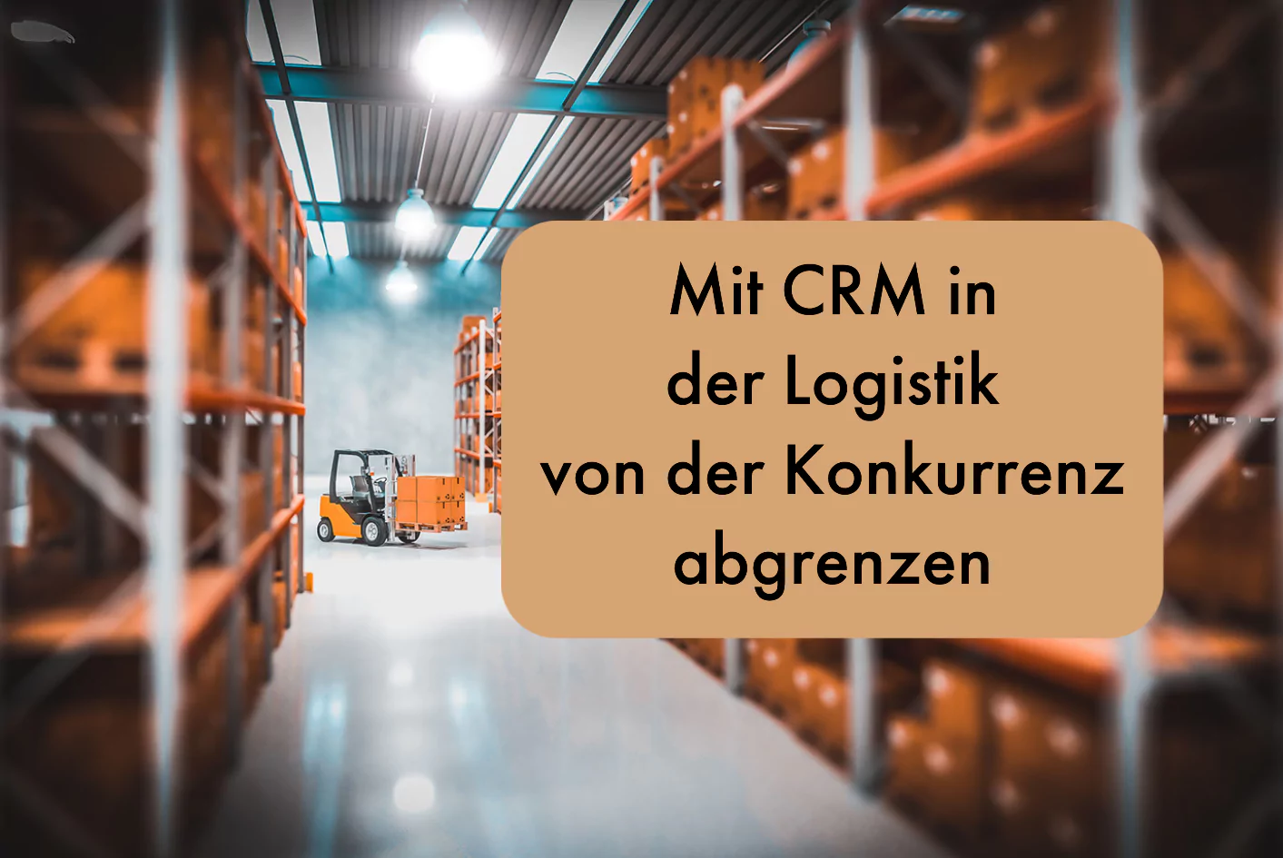 CRM Logistik | Beitragsbild