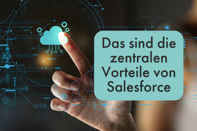 Salesforce Vorteile