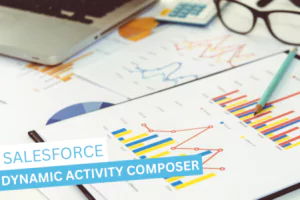 Salesforce Dynamic Activity Composer