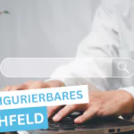Konfigurierbares Suchfeld