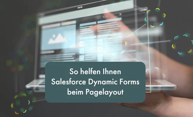 Salesforce Dynamic Forms | Beitragsbild