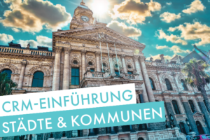 Beitragsbild | CRM-Einführung Städte