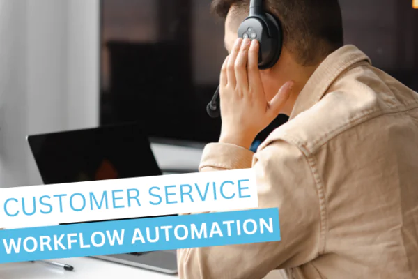 Customer Service Workflow Automation