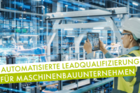 Maschinenbau automatisierte Leadqualifizierung | Beitragsbild