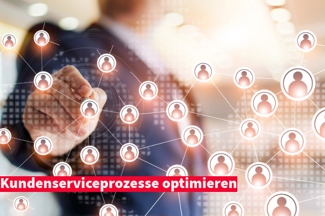 Kundenserviceprozesse optimieren | Beitragsbild