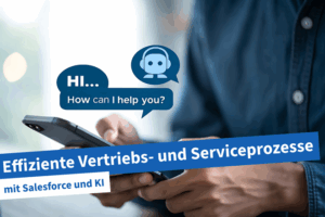 Beitragsbild | Effiziente Vertriebs- und Serviceprozesse mit Salesforce und KI
