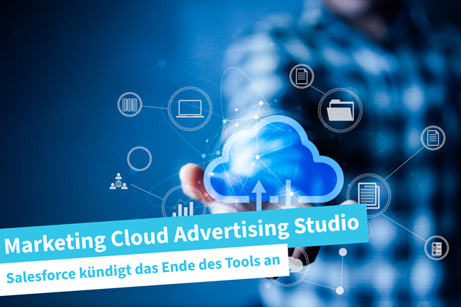 Beitragsbild | Ende Marketing Cloud Advertising Studio