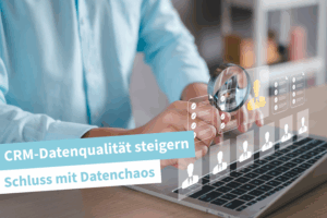 Beitragsbild | CRM-Datenqualität steigern
