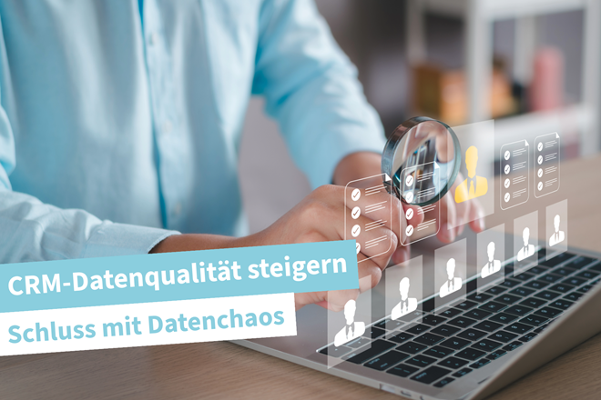 Beitragsbild | CRM-Datenqualität steigern