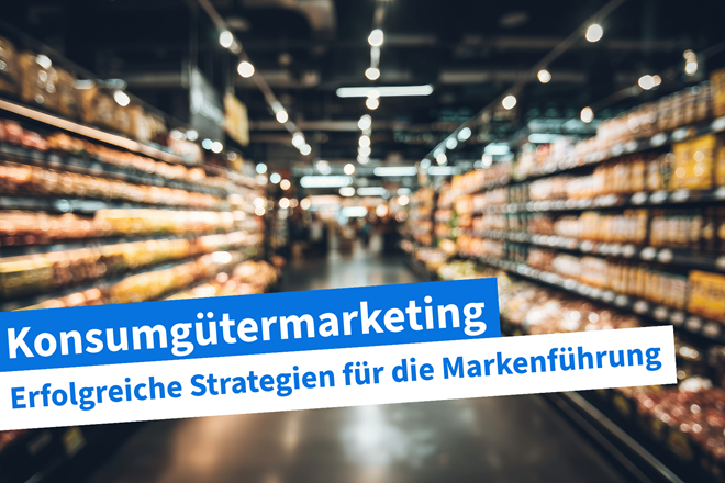 Beitragsbild | Konsumgütermarketing
