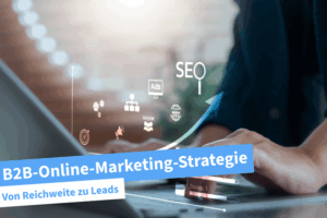 Beitragsbild | B2B-Online-Marketing-Strategie