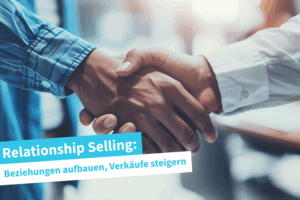 Beitragsbild | Relationship Selling