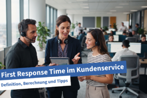 Anhand der First Response Time können Unternehmen ihren Kundenservice verbessern.