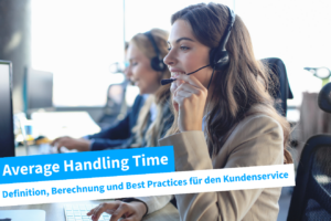 Kundenservicemitarbeiter analysieren die Average Handling Time, um Bearbeitungszeiten im Support zu optimieren.