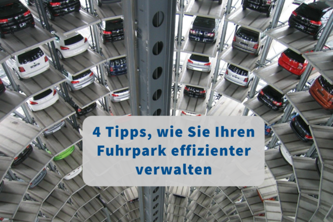 4 Tipps, wieSie Ihren Fuhrpark effizienter verwalten
