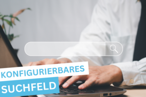 Konfigurierbares Suchfeld