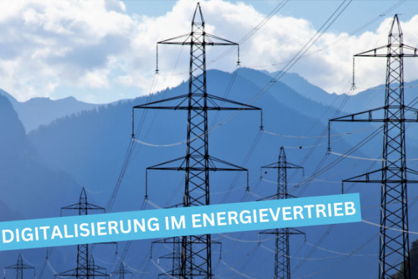 Digitalisierung im Energievertrieb