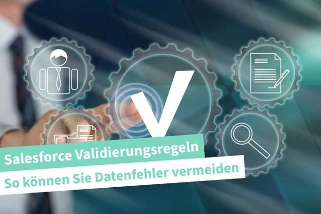 Beitragsbild | Salesforce Validierungsregeln